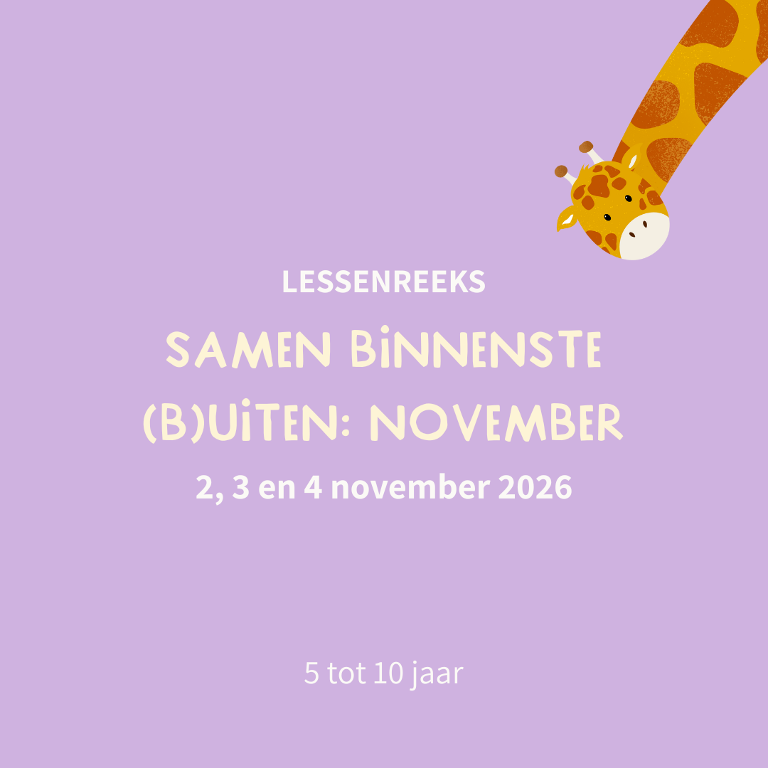 Samen binnenste (b)uiten - herfstvakantie - 2, 3 en 4 nov